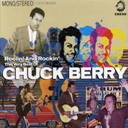 Chuck Berry : Reelin' and Rockin' : The Very Best of